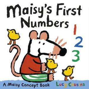 Maisy's First Numbers: A Maisy Concept Book by Lucy Cousins