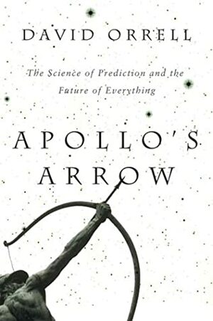Apollo's Arrow by David Orrell