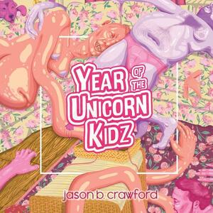 Year of the Unicorn Kidz by jason b crawford
