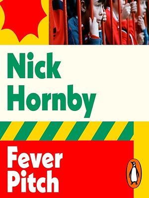 Fever Pitch by Nick Hornby