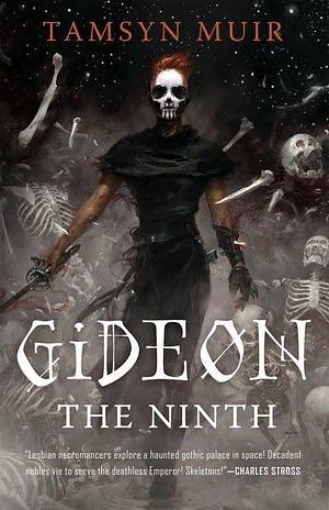 Gideon the Ninth by Tamsyn Muir