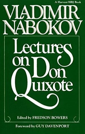 Lectures on Don Quixote by Vladimir Nabokov, Miguel de Cervantes Saavedra, Guy Davenport, Fredson Bowers, Samuel Putnam