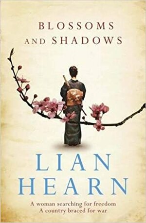 Blossoms and Shadows by Lian Hearn