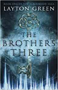 The Brothers Three by Layton Green