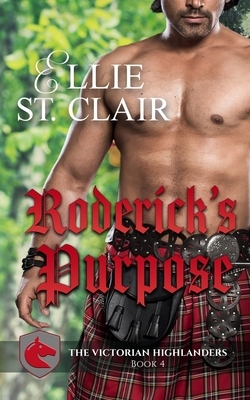 Roderick's Purpose: A Scottish Victorian Romance by Ellie St. Clair
