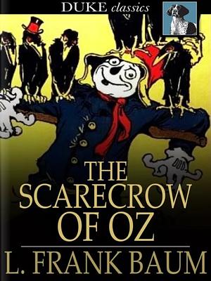 The Scarecrow of Oz by L. Frank Baum