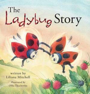 The Ladybug Story by Liliana Mitchell