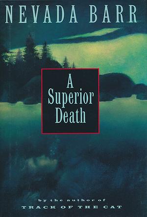 A Superior Death by Nevada Barr