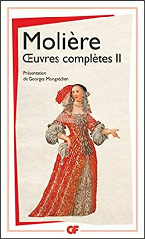 Œuvres Complètes 2 by Molière, Georges Mongrédien