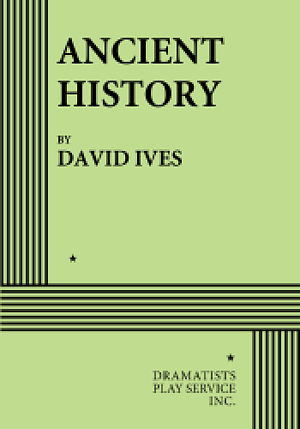 Ancient History by David Ives