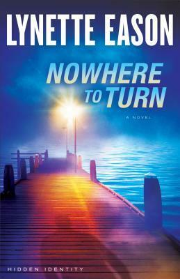 Nowhere to Turn by Lynette Eason