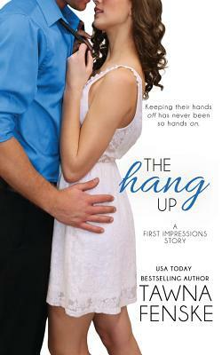 The Hang Up by Tawna Fenske