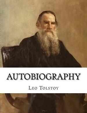 Autobiography: Childhood, Boyhood and Youth by Leo Tolstoy