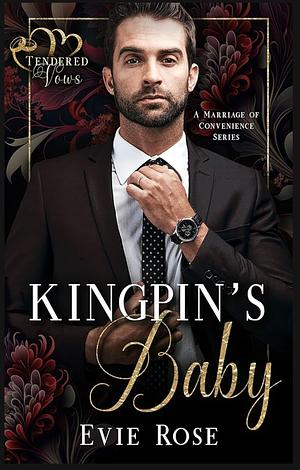 Kingpin's Baby by Evie Rose