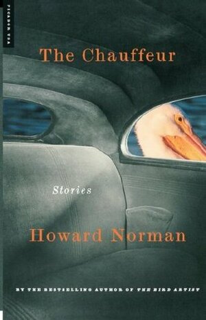 The Chauffeur by Howard Norman
