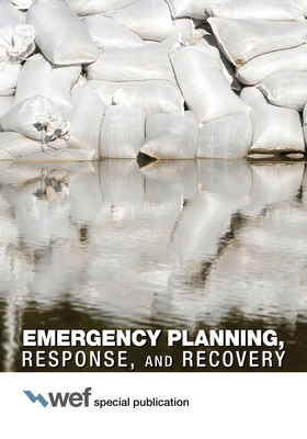 Emergency Planning, Response, and Recovery by Water Environment Federation