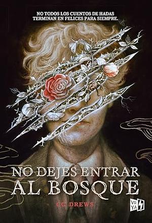No dejes entrar al bosque by C.G. Drews