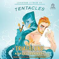 Tentacles & Triathlons by Ashley Bennett