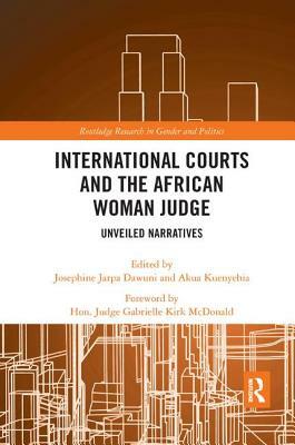 International Courts and the African Woman Judge: Unveiled Narratives by 