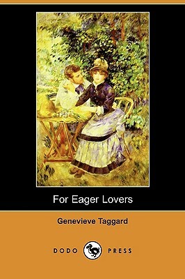 For Eager Lovers (Dodo Press) by Genevieve Taggard