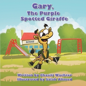 Gary, The Purple Spotted Giraffe by Chasiti Wachter