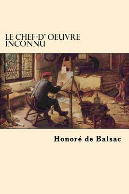 Le Chef-d' oeuvre Inconnu by Honoré de Balzac