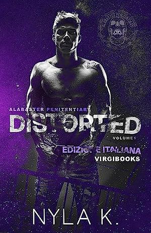 Distorted by Nyla K.