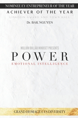 Power: Emotional Intelligence by Bak Nguyen