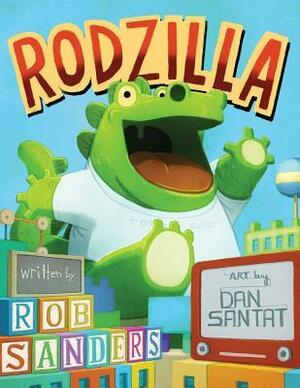 Rodzilla by Dan Santat, Rob Sanders