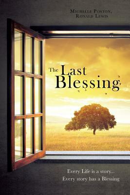 The Last Blessing by Ronald Lewis, Michelle Poston