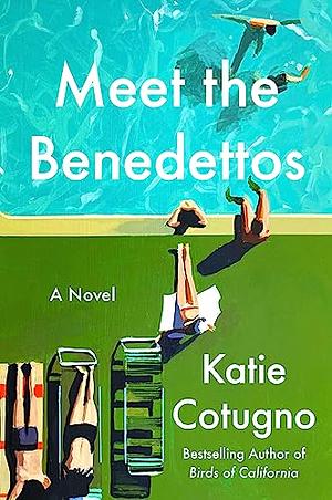 Meet the Benedettos: A Novel by Katie Cotugno