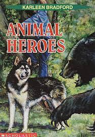 Animal Heroes by Karleen Bradford