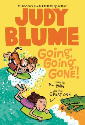Going, Going, Gone! with the Pain & the Great One by Judy Blume