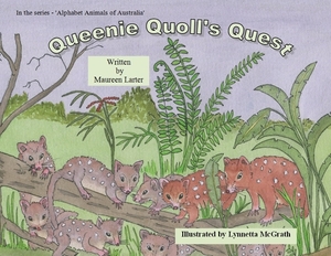 Queenie Quoll's Quest by Maureen Larter