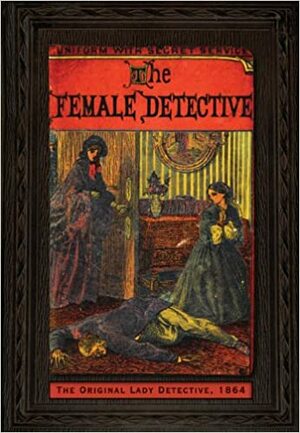 The Female Detective by Andrew Forrester