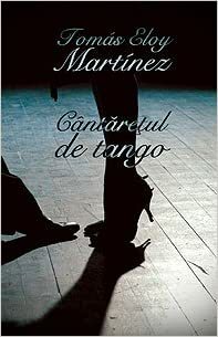 Cântăreţul de tango by Tomás Eloy Martínez