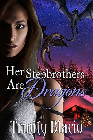 Her Stepbrothers are Dragons by Trinity Blacio