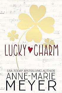 Lucky Charm by Anne-Marie Meyer