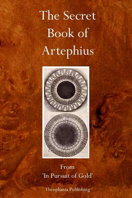 The Secret Book of Artephius by Artephius