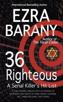 36 Righteous: A Serial Killer's Hit List by Ezra Barany