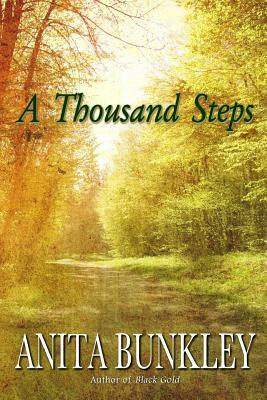 A Thousand Steps by Anita Bunkley