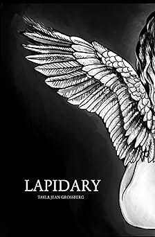 Lapidary by Tayla Jean Grossberg