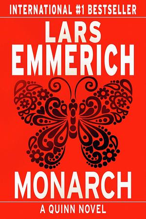 MONARCH: A Quinn Novel by Lars Emmerich, Lars Emmerich