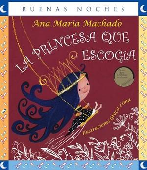 La princesa que escogía by Ana Maria Machado