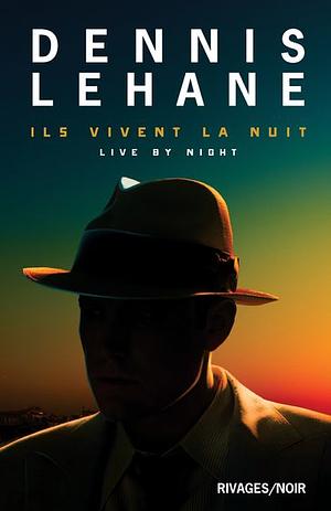 Ils vivent la nuit by Dennis Lehane