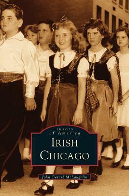 Irish Chicago by John Gerard McLaughlin, McLaughlin