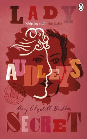 Lady Audley's Secret by Mary Elizabeth Braddon