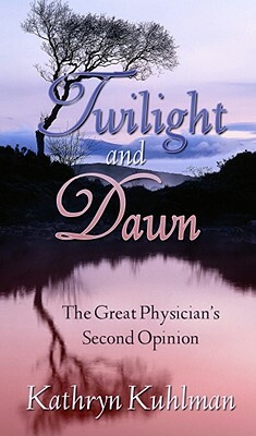 Twilight and Dawn by Kathryn Kuhlman