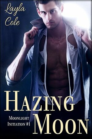 Hazing Moon by Layla Cole