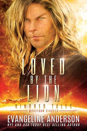 Loved by the Lion by Evangeline Anderson